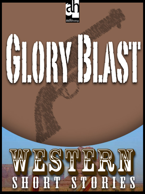 Title details for Glory Blast by T. T. Flynn - Wait list